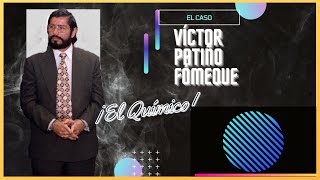 El Caso Víctor Patiño Fómeque Conocido Como El Químico