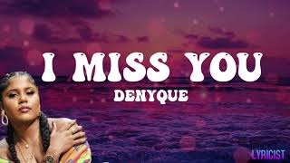 Video thumbnail of "DENYQUE- I MISS YOU(lyrics)"