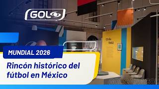¡Un rincón futbolero en México! La exposición que celebra la historia del fútbol mundial ⚽🌎🏆
