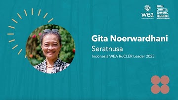 Seratnusa - WEA Rural Climate and Economic Resilience (RuCLER) Team Profile