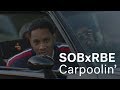 SOB X RBE - Carpoolin’ (Official Video)