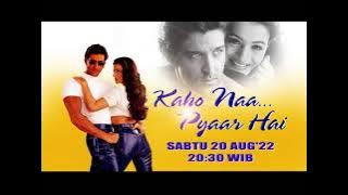 Kaho Naa Pyaar Hai | 20 Agustus 2022