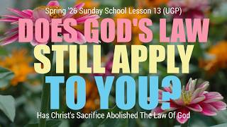 Sunday School Lesson (UGP) - May 24, 2026 - The End of the Law