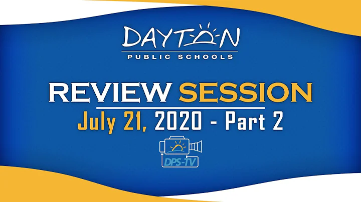 Dayton Board of Education - Review Session - July 21, 2020 - Part 2