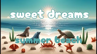 Fall asleep in 5 mins|Calming Bedtime Stories|Babies and Toddlers with Relaxing Musicsummer beach