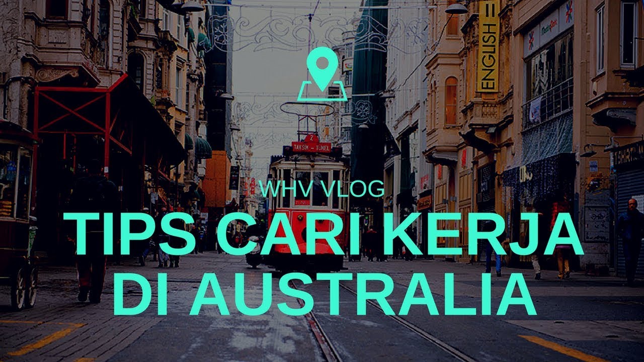 WHV VLOG || Tips Cari Kerja Di Australia - YouTube