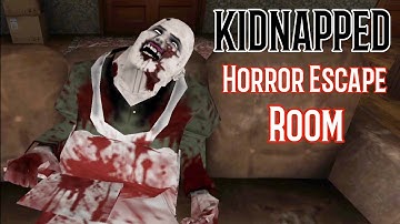 Kidnapped Horror Escape Room Full Gameplay