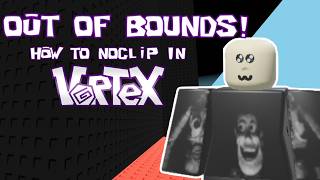 New Noclip bug on vortex the new better ROBLOX