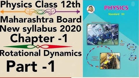 Physics part-1 ch-1 Rotational dynamics class 12 science new syllabus maharashtra board HSC UCM