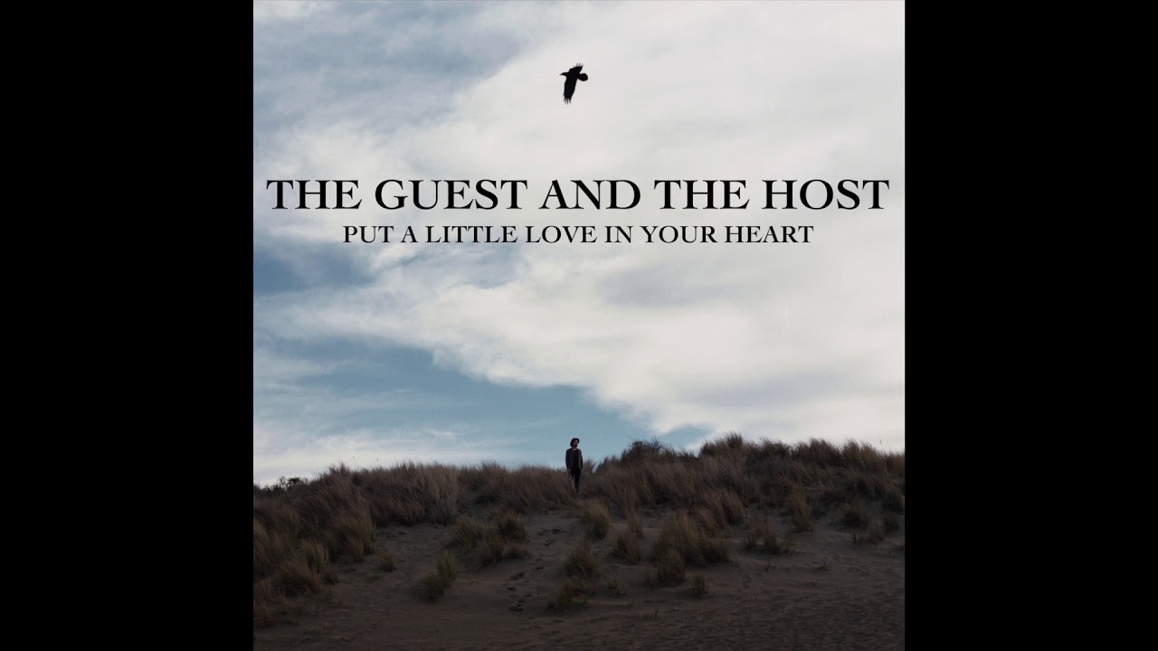 The Guest and The Host - Put A Little Love In Your Heart (Official Audio)
