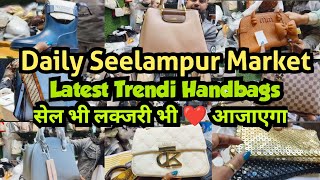        Latest Trendi Handbags  Seeldanur Market Delhi 