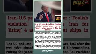 ‘Foolish violation’: Trump slams Iran for ‘firing’ 4 attack drones at ships in Hormuz.#worldnews