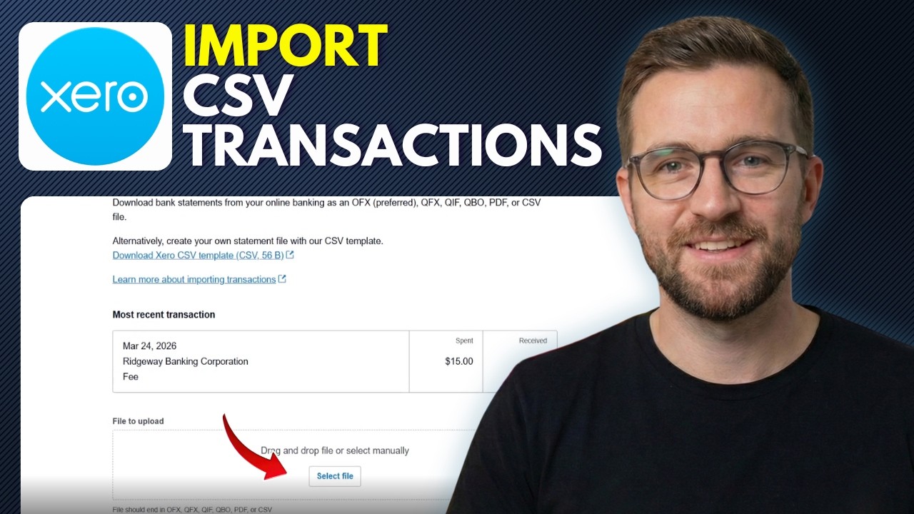 How to import a CSV file with transactions into Xero (Step By Step 2026 ...