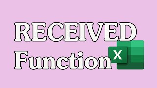How to Use the RECEIVED Function in Excel