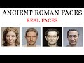 Ancient Roman Faces - Real Faces