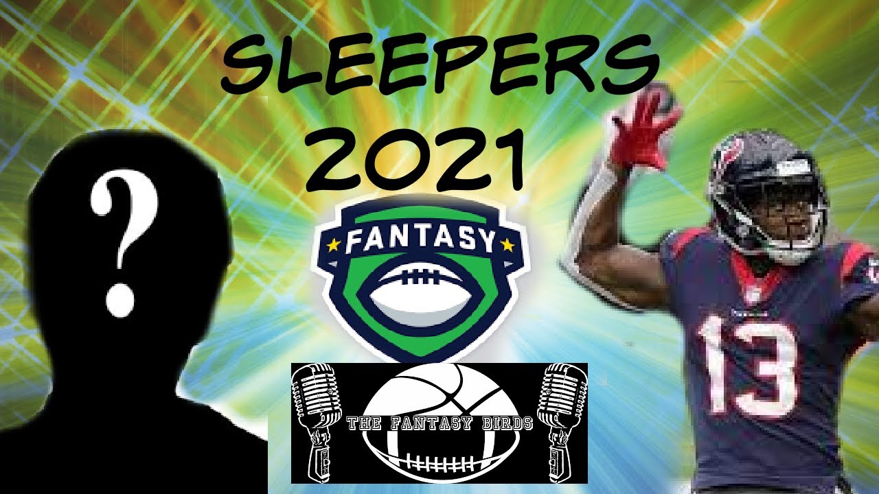 SLEEPERS 2021 FANTASY FOOTBALL