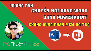 Chuyển nội dung từ Word sang PowerPoint - Convert Microsoft Word to Power-point| Thầy Quách Nhị