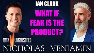 Ian Clark Discusses What If Fear Is The Product with Nicholas Veniamin
