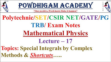 TRB-Polytechnic Notes. Special integra.Tricks. CSIR/GATE/SET/PG-TRB/Mathematical Physics Lecture-17.