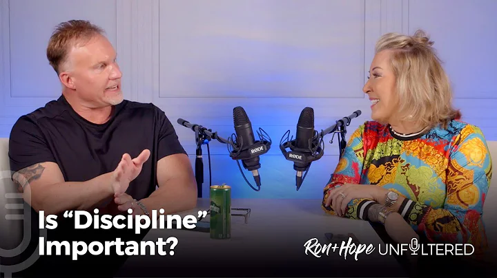 Ron + Hope: Unfiltered - Is "Discipline" Important?