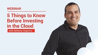 5 Things to Know Before Investing in the Cloud