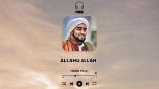 Ya Dzal Jalali Wal Ikrom (Allahu Allah) - Habib Syech bin Abdul Qodir Assegaf