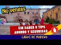 LAGOS DE MORENO | Jalisco PUEBLO MAGICO | 8 Útiles TIPS ► VIAJES BARATOS