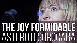 The Joy Formidable - Whirring (Asteroid / Sorocaba)