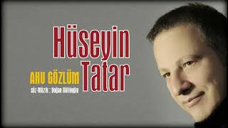 Hüseyi̇n Tatar / Ahu Gözlüm