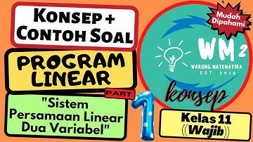 PROGRAM LINEAR (PART 1: SISTEM PERTIDAKSAMAAN LINEAR DUA VARIABEL) 📙 KONSEP & CONTOH SOAL 📙 11