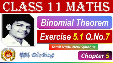 11th Maths - Exercise 5.1 Q.No.7- Binomial Theorem TN New Syllabus - VDL Academy