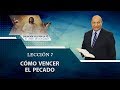 lección 7 - como vencer al pecado