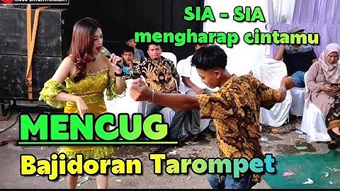 Mencug Sia sia mengharap cintamu versi Tarompet bajidoran live nicoentertainment