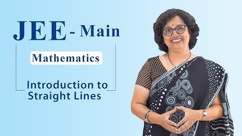 JEE - Mathematics - Introduction to Straight Lines