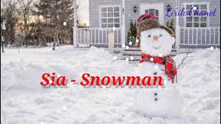 Sia - Snowman | (Lyrics)