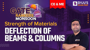 Deflection of Beams & Columns Questions | Strength of Material | GATE CE & ME 2023 Exam Prep