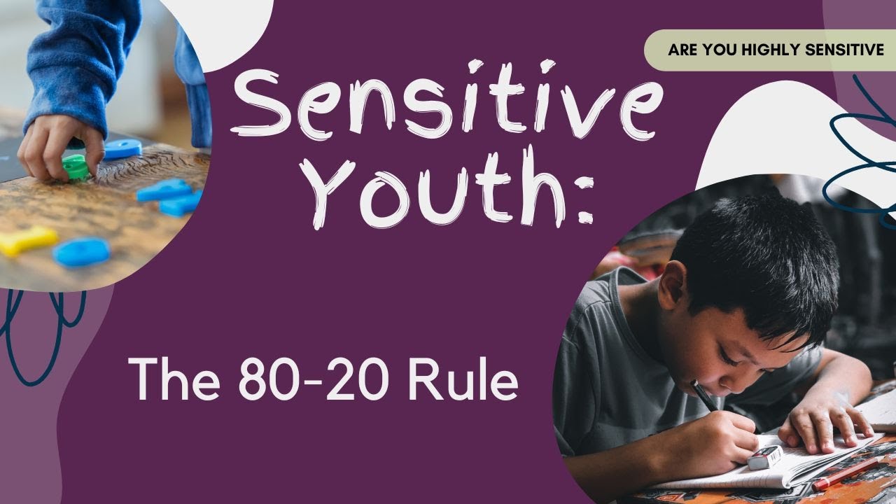 sensitive-youth-the-80-20-rule-youtube