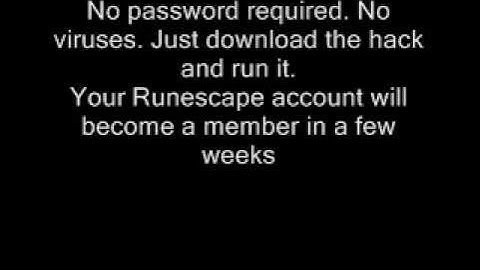 RUNESCAPE MEMBER HACK! NO PASSWORD REQUIRED! NO VIRUS! WORKS 100%!!