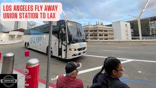 Fly Away Union Station to Los Angeles Airport Welcome aboard