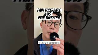 Pain threshold and Pain tolerance. Two separate things