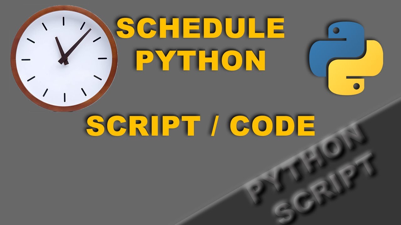 How To Schedule Python Code To Run On Time Time Interval YouTube