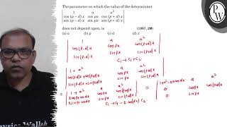 The parameter on which the value of the determinant |[           1           a         a^2; cos (...
