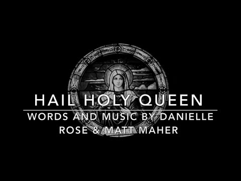 Hail Holy Queen | Rosary Prayer | SATB Choir | Marian Hymn | Danielle Rose & Matt Maher with Lyrics