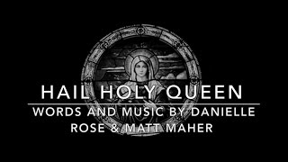 Video voorbeeld van "Hail Holy Queen | Rosary Prayer | SATB Choir | Marian Hymn | Danielle Rose & Matt Maher with Lyrics"