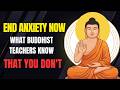 End Anxiety Now | What Buddhist Teachers Know That You Don't