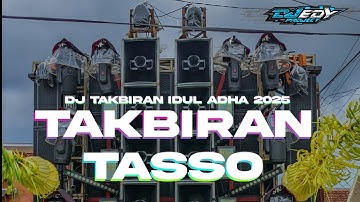 DJ TJAP TASSO IDUL ADHA TAKBIRAN 2025 ❗DJ EDY PROJECT MIDDLE CLARITY BASS NGANTEM🤟❗