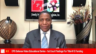 Unit 5 - CPS Defense Video Educational Series - 1st Court Findings For Title-IV E Funding