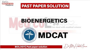 MDCAT-Past paper solution || BIOENERGETICS - 1998 to 2024