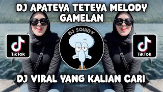 Download lagu DJ APATEYA TETEYA MELODY GAMELAN RIIOINSM X KAU MUNGKIN SUKA X ADE SO MULAI NAKAL VIRAL TERBARU!