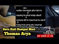 Download Lagu Kunci Gitar Satu Hati Sai Mati Thomas Arya Tutoria... MP3 Gratis